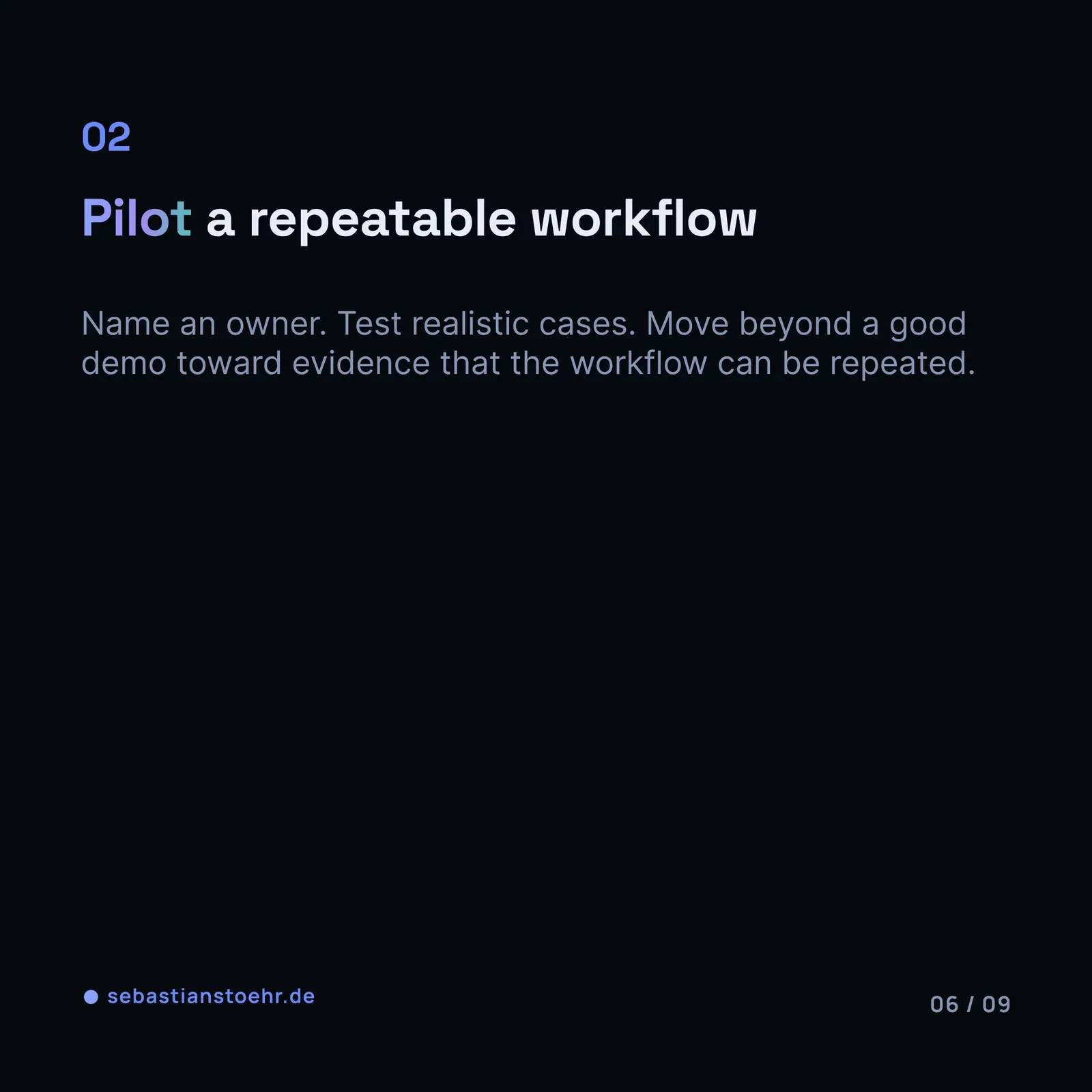 From pilot to production — 6