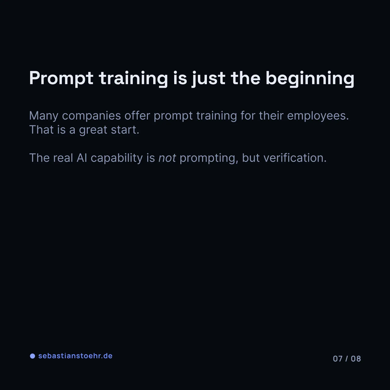 Better prompts help, better verification compounds — 7